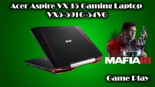 Acer Aspire VX 15 Gaming Laptop • Nvidia 1050ti • Mafia III Game Play