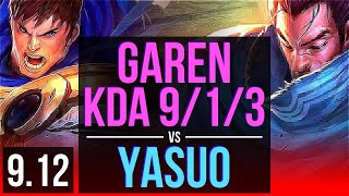 GAREN vs YASUO (TOP) | KDA 9/1/3, Legendary | NA Diamond | v9.12