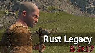 Как поиграть в RUST legacy в Steam в 2K17?