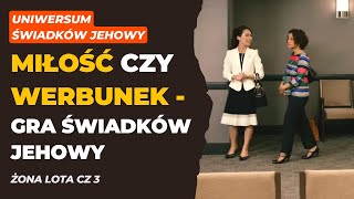 Między werbunkiem a miłością - w co naprawdę grają #świadkowiejehowy - POŻL3-286