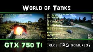 World of Tanks - GTX 750 Ti 2GB - i7 920 - Maximum 1080p Test
