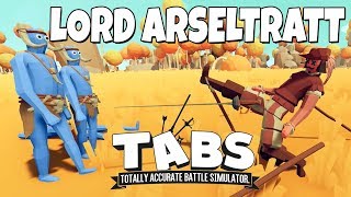LORD ARSELTRATT | TAbS / Totally Accurate Battle Simulator