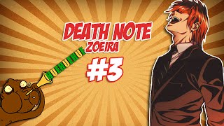 Death Note Zoeira #3
