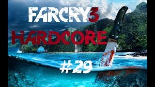 Far Cry 3 Hardcore No HUD - Walkthrough #29 [English]