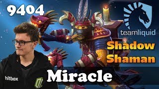 Miracle RHASTA Shadow Shaman | 9404 MMR Dota 2