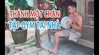 Thánh Một chân - Tập Gym Tại Nhà (amputee leg - Gym at home)