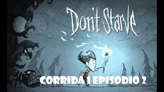 Don't Starve "Episodio 2" "corrida 1"  (Muerte y resurrección)
