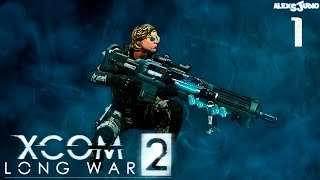 XCOM 2 [Long War 2]#1 (проба пера)