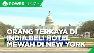Orang Terkaya di India Beli Hotel Mewah di New York