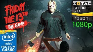 Friday the 13th: The Game - GTX 1050 Ti - G4560 - 1080p - Benchmark