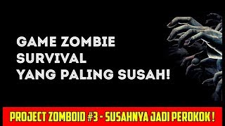 Susah Jadi Perokok di Zombie Apocalypse - Project Zomboid Indonesia #3