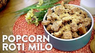 Resep Popcorn Roti Milo | MUDAH & MURAH #31