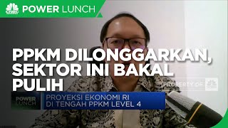 Saat PPKM Dilonggarkan, Ini Sektor Yang Berpeluang Pulih Cepat