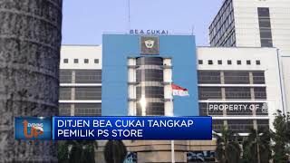 Dirjen Bea Cukai Tangkap Pemilik PS Store