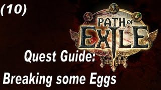 Path of Exile: Quest Guide: Breaking some Eggs
