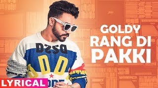 Rang Di Pakki (Lyrical) | Goldy Desi Crew | Latest Punjabi Songs 2020 | Speed Records