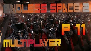 Начало Великой империи! #11 - Endless Space 2 Multiplayer Gameplay