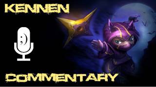 Kennen Commentary