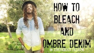 How to Bleach and Ombré denim