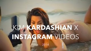 KIM KARDASHIAN x INSTAGRAM VIDEOS (2014)
