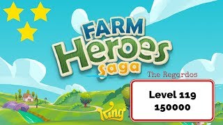 Farm Heroes Saga Level 119 150000 points No Boosters