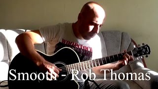 Smooth - Fingerstyle Guitar (Rob Thomas,Santana)