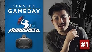 Audioshield Gameplay (HTC VIVE VR) || Chris Le's Game Day #1