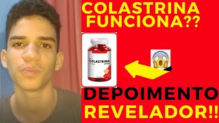 colastrina funciona? colastrina onde comprar? depoimento