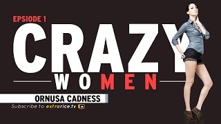 Ornusa Cadness on Crazy Women: The Cave Ep. 1