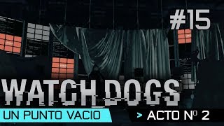 Watch Dogs | Guía Walkthrough Español | Acto 2 | Un punto vacío | Misión 5