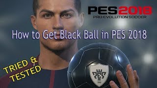 HACK TO GETTING BLACK BALL IN PES 2018 ANDROID GAME