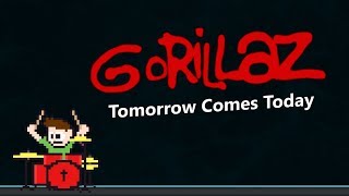 Gorillaz - Tomorrow Comes Today On Drums! -- The8BitDrummer