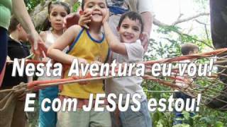 3 - NESTA AVENTURA EU VOU