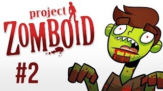 Let's Play Project Zomboid [2] - Settling Down