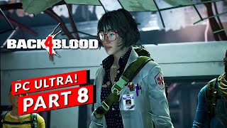 Back 4 Blood Gameplay Walkthrough Part 8 [PC EPIC SETTINGS] - No Commentary