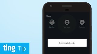 Enable Guest Mode on Android | Ting Tip