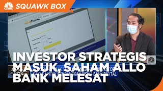 Salim, Grab & Traveloka Masuk, Saham Allo Bank Tembus Rp 10.000