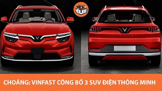 CHOÁNG: VinFast công bố 3 mẫu SUV điện thông minh TỰ LÁI - Vươn tầm thế giới của hãng xe Việt