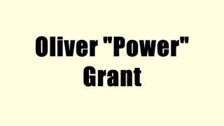 Oliver "Power" Grant