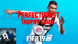 Perfectionist Trophy Guide | FIFA 19