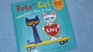 Pete The Cat ~ Valentines Day Is Cool Children's Read Aloud Story Book For Kids By James Dean