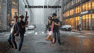 El Secuestro de Joaquina | VeeTee Pictures®