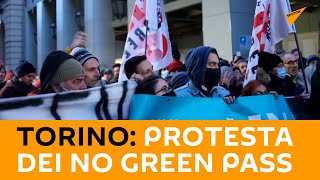 Torino, protesta dei No Green Pass