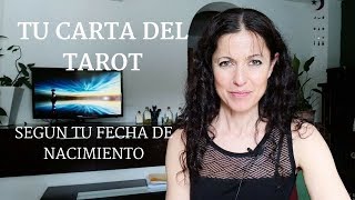 TU CARTA DEL TAROT según tu FECHA DE NACIMIENTO