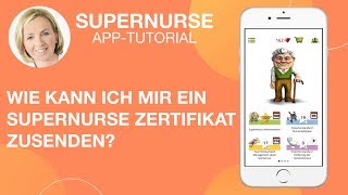 SuperNurse Tutorial - Wie kann ich mir ein Zertifikat zusenden?