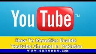 how to enable youtube monetization in pakistan