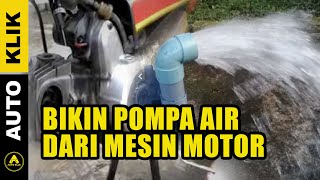 Bikin Pompa Air Dengan Mesin Sepeda Motor