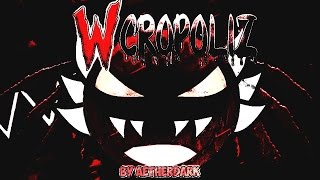 Wcropoliz 100% [PROOF]  | Geometry Dash