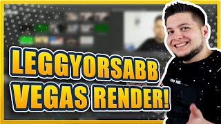 A leggyorsabb VEGAS 15/16 render beállítások [1080P, 60FPS]
