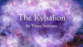 The Kybalion - The 7 Hermetic Principles